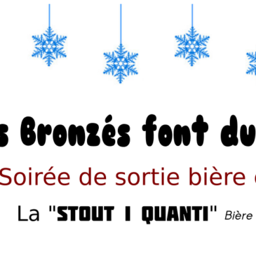 Les Bronzés font du Stout ! Samedi 15 décembre (15h-22h)